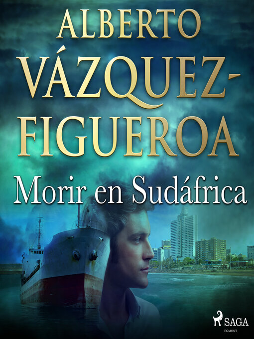 Title details for Morir en Sudáfrica by Alberto Vázquez Figueroa - Available